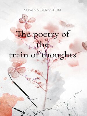 cover image of The poetry of the train of thoughts